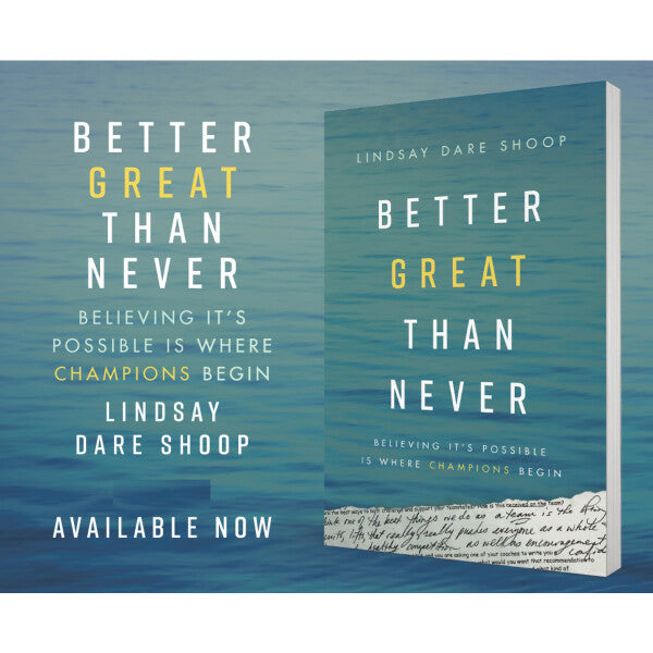Better Great than Never by Lindsay Dare Shoop
